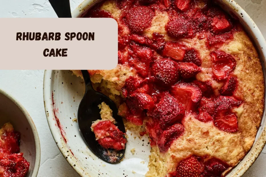 Rhubarb Spoon Cake
